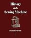History of the Sewing Machine
