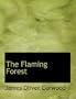 The Flaming Forest