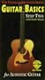 Guitar Basics, Step 2: For Acoustic Guitar (The Ultimate Beginner Series)