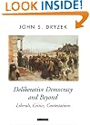 Deliberative Democracy and Beyond: Liberals, Critics, Contestations (Oxford Political Theory)