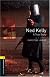 Ned Kelly - A True Story (Oxford Bookworms Library)