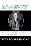 Acres of Diamond. The Way to Wealth. Two Books in One