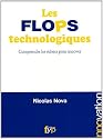 Les flops technologiques - Comprendre les échecs pour innover
