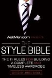 AskMen.com Presents The Style Bible: The 11 Rules for Building a Complete and Timeless Wardrobe
