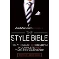 Askmen.com Presents The Style Bible: The 11 Rules for Building a Complete and Timeless Wardrobe