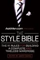 Askmen.com Presents the Style Bible: The 11 Rules for Building a Complete and Timeless Wardrobe