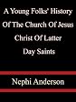 A Young Folks' History of the Church of Jesus Christ of Latter-day Saints