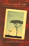 The Flame Trees Of Thika: Memories of an African Childhood
