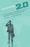 Enterprise 2.0: How Technology, ECommerce, and Web 2.0 are Transforming Business Virtually