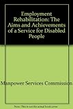 Employment rehabilitation : the aims and achievements of a service for disabled people