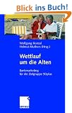 Wettlauf um die Alten: Bankmarketing f�r die Zielgruppe 50plus