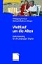 Wettlauf um die Alten: Bankmarketing f�r die Zielgruppe 50plus