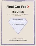 Final Cut Pro X - The Details: A new type of manual - the visual approach (Gem)