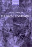 The Syntax of Old Norse: With a survey of the inflectional morphology and a complete bibliography