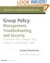Group Policy: Management, Troubleshooting, and Security: For Windows Vista , Windows 2003, Windows XP, and Windows 2000 (Mark Minasi Windows Administrator Library)