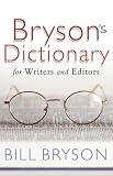 Bryson's Dictionary: For Writers and Editors