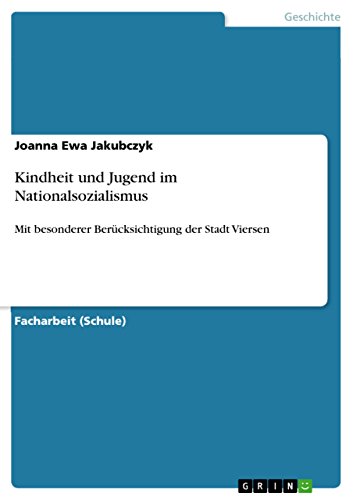 Kindheit und Jugend im Nationalsozialismus: Mit besonderer Berücksichtigung der Stadt Viersen (German Edition)