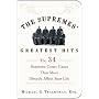 The Supremes' Greatest Hits: The 34 Supreme Court Cases That Most Directly Affect Your Life