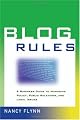 Blog Rules: A Business Guide to Managing Policy, Public Relations, And Legal Issues
