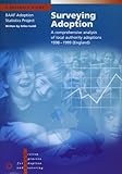 Surveying adoption : a comprehensive analysis of local authority adoptions 1998/99 - England : BAAF adoption statistics project