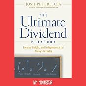 The Ultimate Dividend Playbook: Income, Insight and Independence for Today's Investor | [Josh Peters]