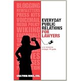 Everyday Public Relations for Lawyers: A No Nonsense Strategic PR Guide