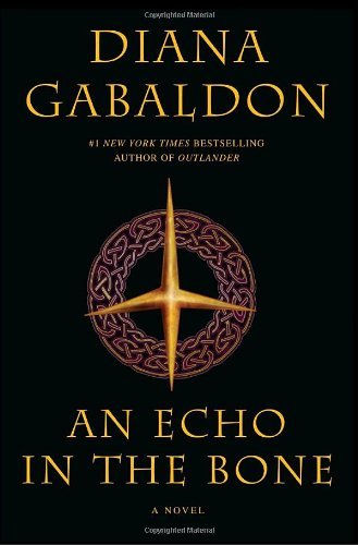 An Echo in the Bone: A Novel (Outlander) By Diana Gabaldon