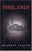 Firelands: A Novel