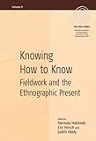 Knowing how to know : fieldwork and the ethnographic present