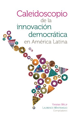 Caleidoscopio de la innovación democrática en América Latina (Spanish Edition)