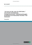 ''Ich war nur das, was sie nicht hatte.'' Literarische Verarbeitung transgenerationaler Traumataweitergabe am Beispiel von Hans-Ulrich Treichels ''Der Verlorene''