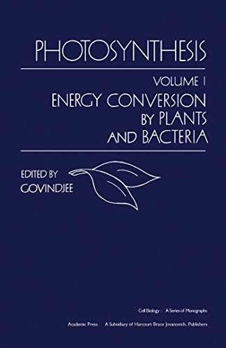 Photosynthesis V1: Energy Conversion by Plants and Bacteria (Cell Biology)