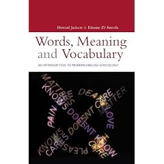 Words, Meaning and Vocabulary: An Introduction to Modern English Lexicology