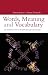 Words, Meaning and Vocabulary (Open Linguistics)