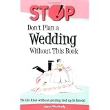 Stop Don't Plan a Wedding Without This Book