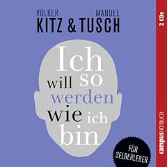 Ich will so werden, wie ich bin. F�r Selberleber