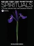 Solos For The Sanctuary - Spirituals For Piano Solo (Mid-Intermediate)