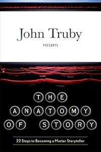 Cover of "The Anatomy of Story: 22 Steps ...
