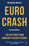 Euro Crash: The Exit Route from Monetary Failure in Europe