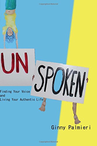 unspoken finding your voice and living your authentic life