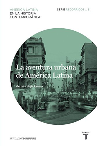 La aventura urbana de América Latina. Recorridos_3 (Spanish Edition)