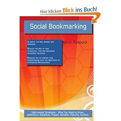 Social Bookmarking: High-Impact Strategies - What You Need to Know: Definitions, Adoptions, Impact, Benefits, Maturity, Vendors