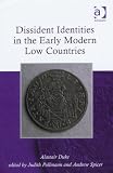 Dissident identities in the early modern Low Countries