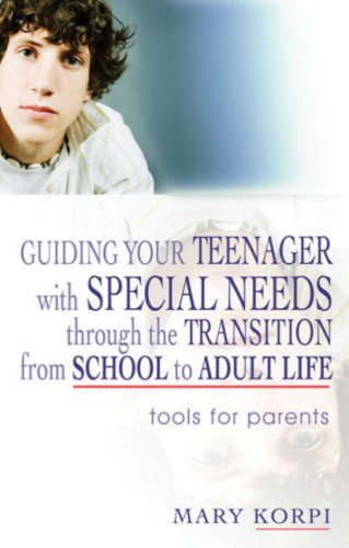 Guiding Your Teenager with Special Needs Through the Transition from School to Adult Life: Tools for Parents under Disabilities in The Books Store