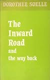 The inward road and the way back : texts and reflections on religious experience
