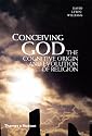 Conceiving God: The Cognitive Origin and Evolution of Religion