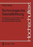  Technologische Gestaltbildung:...