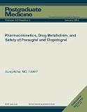 Pharmacokinetics, Drug Metabolism, and Safety of Prasugrel and Clopidogrel (Postgraduate Medicine)