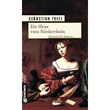 Die Hexe vom Niederrhein: Historischer Romanvon "Sebastian Thiel"