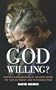 God Willing: Political Fundamentalism in the White House, the '